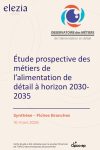 Etude prospective des métiers de l’alimentation de détail à horizon 2030-2035 : les fiches par branche